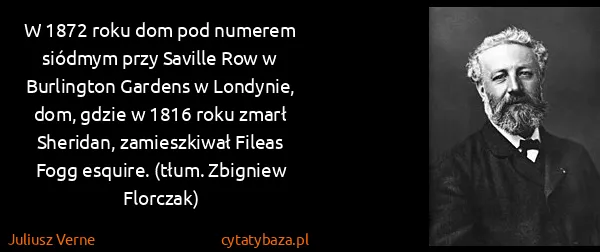 Juliusz Verne: W 1872 roku dom pod numerem siódmym przy Saville Row w...
