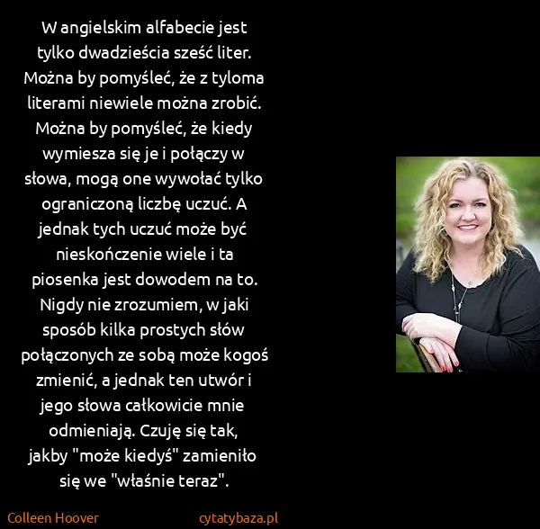 Colleen Hoover: W angielskim alfabecie jest tylko dwadzieścia sześć...