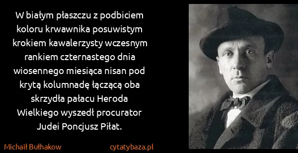 Michaił Bułhakow: W białym płaszczu z podbiciem koloru krwawnika...