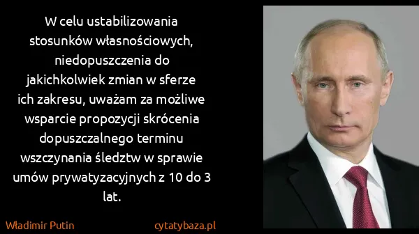 Władimir Putin: W celu ustabilizowania stosunków własnościowych,...