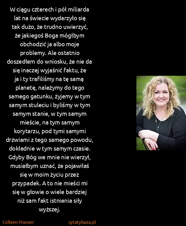 Colleen Hoover: W ciągu czterech i pół miliarda lat na świecie wydarzyło...