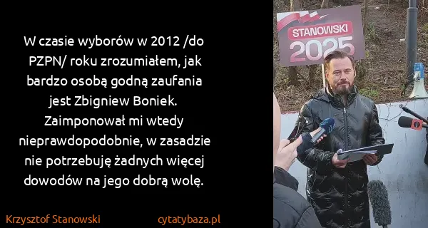 Krzysztof Stanowski: W czasie wyborów w 2012 /do PZPN/ roku zrozumiałem, jak...