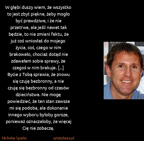 Nicholas Sparks: W głębi duszy wiem, że wszystko to jest zbyt piękne,...