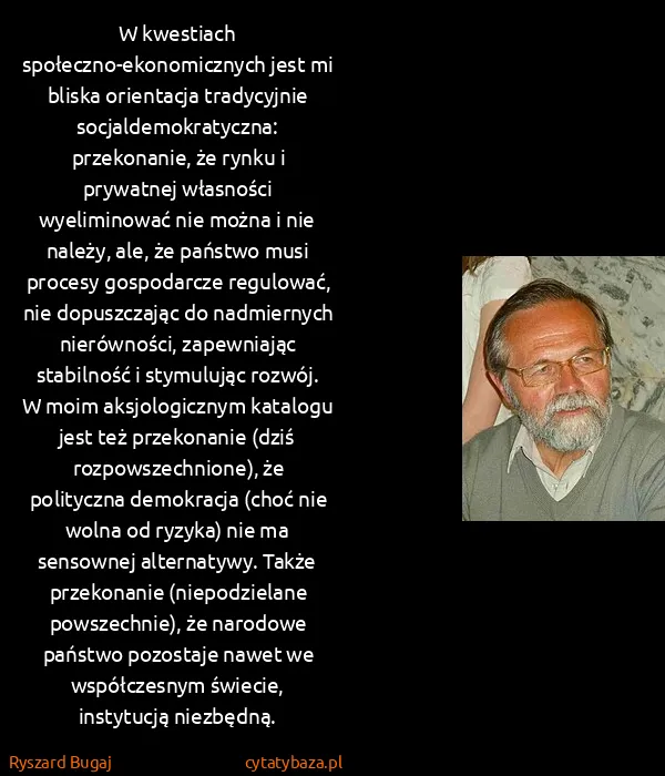 Ryszard Bugaj: W kwestiach społeczno-ekonomicznych jest mi bliska...