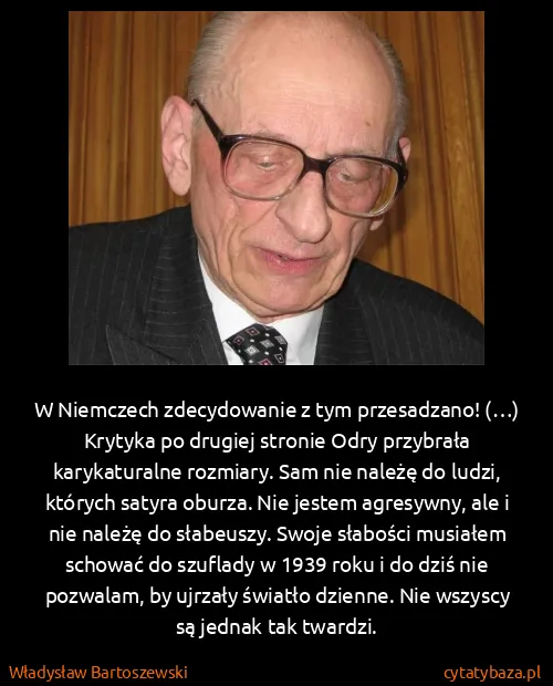 Władysław Bartoszewski: W Niemczech zdecydowanie z tym przesadzano! (…) Krytyka...