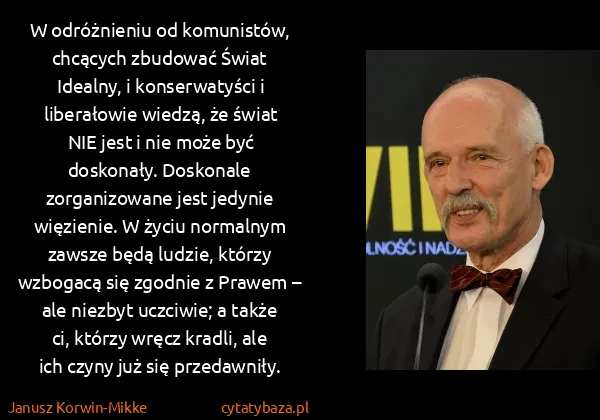 Janusz Korwin-Mikke: W odróżnieniu od komunistów, chcących zbudować Świat...