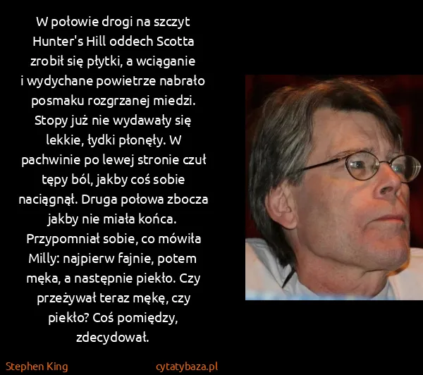 Stephen King: W połowie drogi na szczyt Hunter's Hill oddech Scotta...
