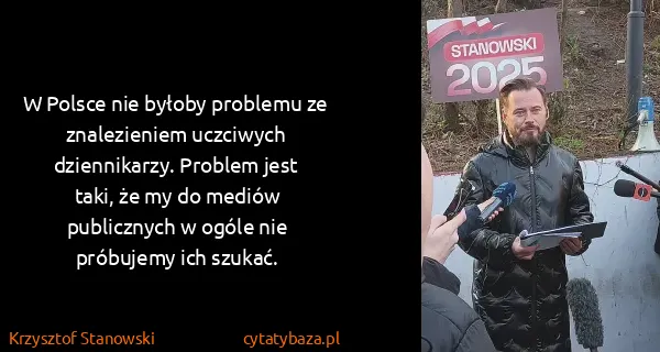 Krzysztof Stanowski: W Polsce nie byłoby problemu ze znalezieniem uczciwych...