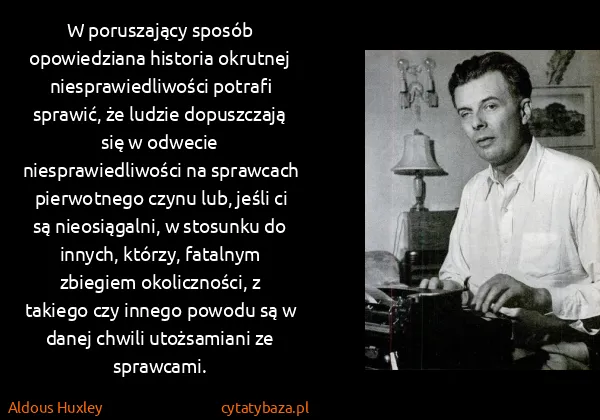 Aldous Huxley: W poruszający sposób opowiedziana historia okrutnej...