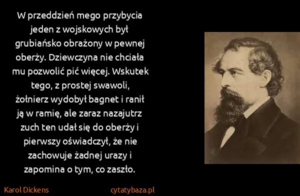 Karol Dickens: W przeddzień mego przybycia jeden z wojskowych był...