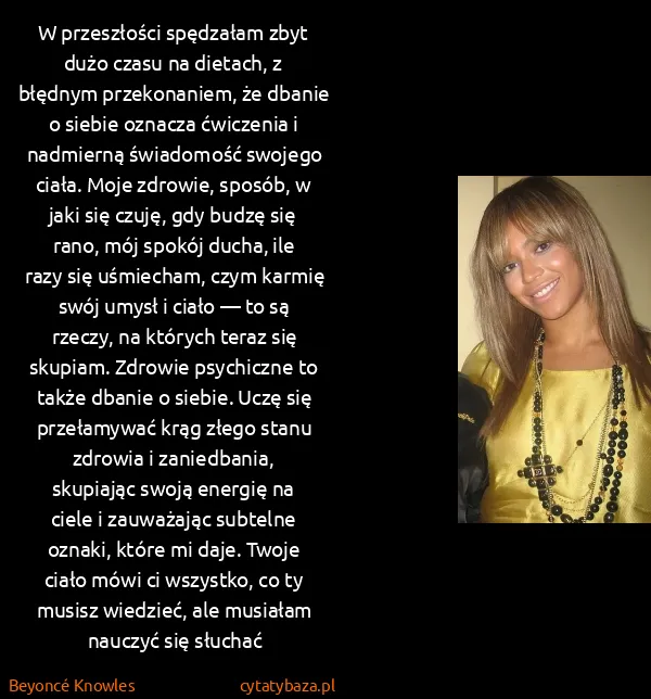 Beyoncé Knowles: W przeszłości spędzałam zbyt dużo czasu na dietach, z...