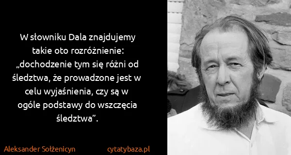 Aleksander Sołżenicyn: W słowniku Dala znajdujemy takie oto rozróżnienie:...