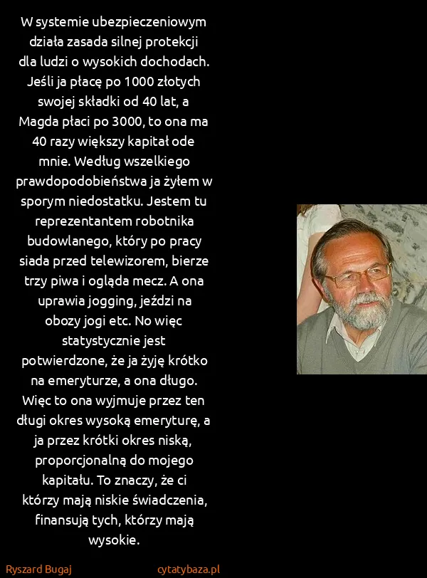Ryszard Bugaj: W systemie ubezpieczeniowym działa zasada silnej...