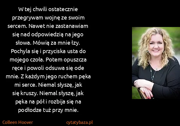 Colleen Hoover: W tej chwili ostatecznie przegrywam wojnę ze swoim...