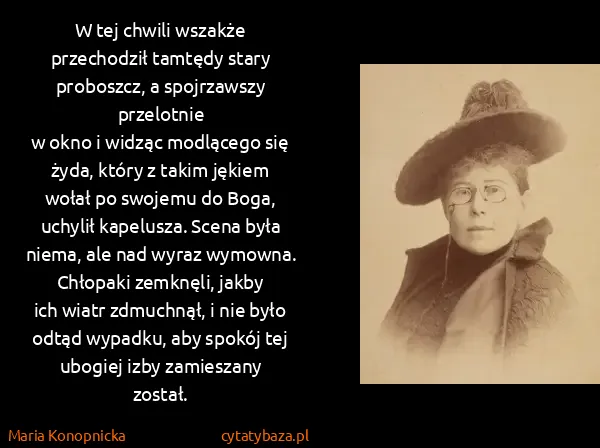Maria Konopnicka: W tej chwili wszakże przechodził tamtędy stary...