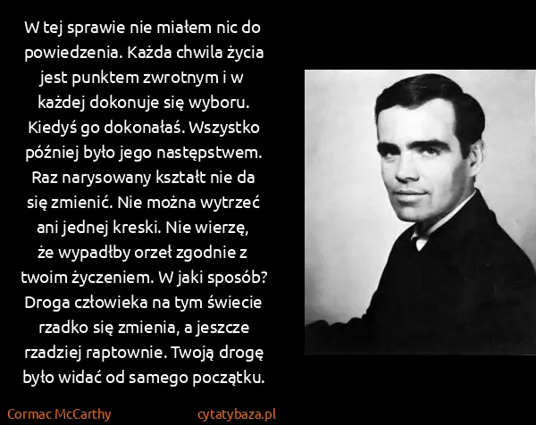 Cormac McCarthy: W tej sprawie nie miałem nic do powiedzenia. Każda...