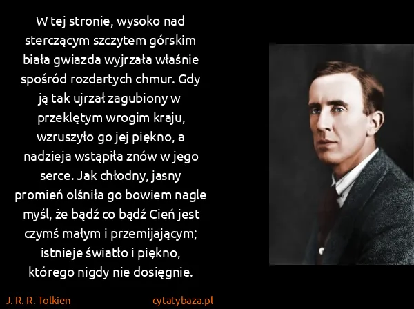 J. R. R. Tolkien: W tej stronie, wysoko nad sterczącym szczytem górskim...