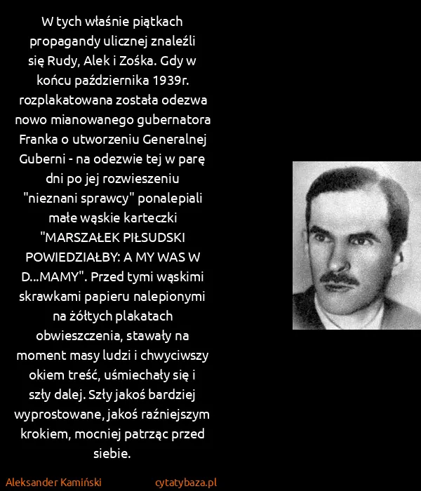 Aleksander Kamiński: W tych właśnie piątkach propagandy ulicznej znaleźli się...