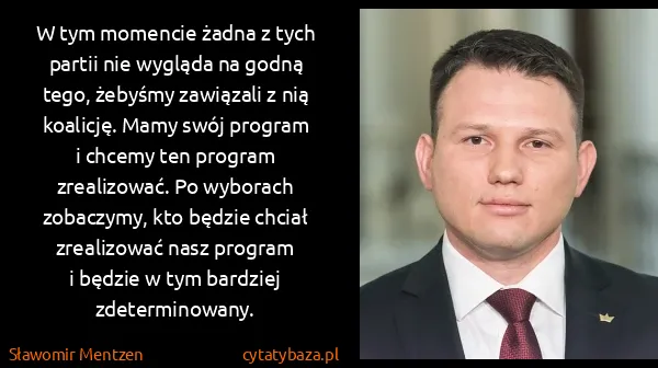 Sławomir Mentzen: W tym momencie żadna z tych partii nie wygląda na godną...