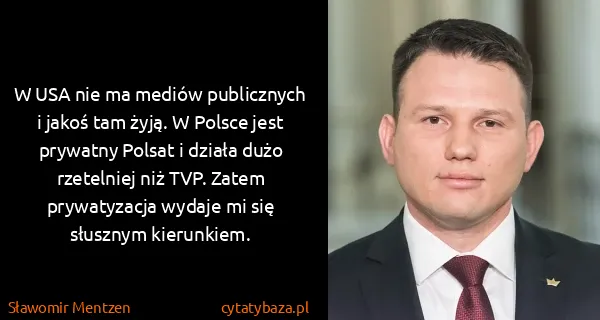 Sławomir Mentzen: W USA nie ma mediów publicznych i jakoś tam żyją. W...