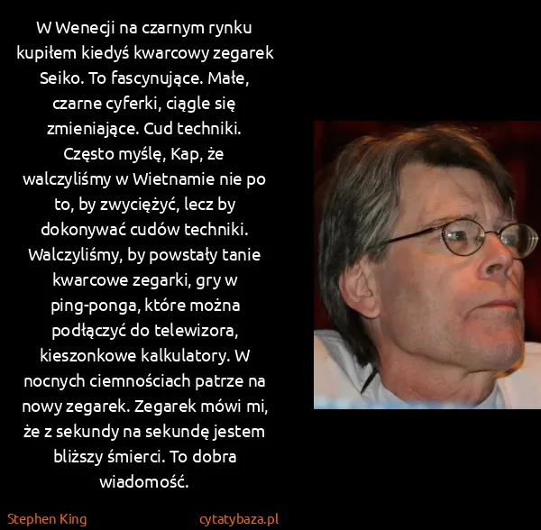 Stephen King: W Wenecji na czarnym rynku kupiłem kiedyś kwarcowy...