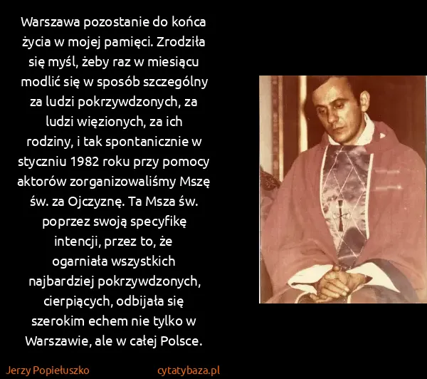 Jerzy Popiełuszko: Warszawa pozostanie do końca życia w mojej pamięci....