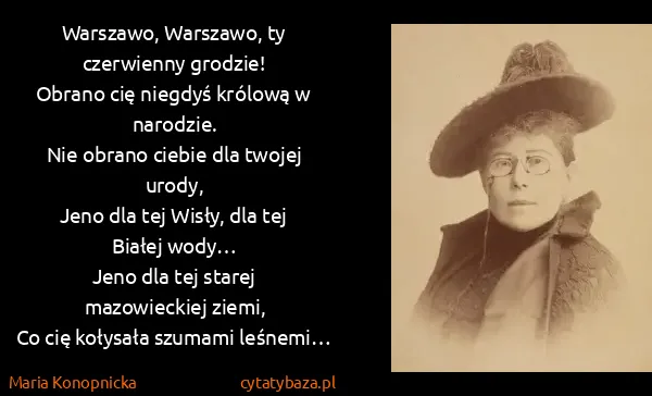 Maria Konopnicka: Warszawo, Warszawo, ty czerwienny grodzie!
Obrano cię...
