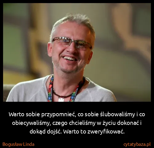 Bogusław Linda: Warto sobie przypomnieć, co sobie ślubowaliśmy i co...