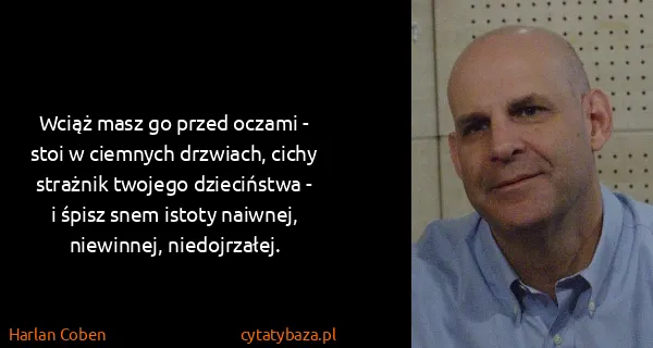 Harlan Coben: Wciąż masz go przed oczami - stoi w ciemnych drzwiach,...