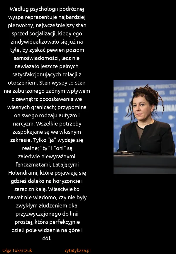 Olga Tokarczuk: Według psychologii podróżnej wyspa reprezentuje...