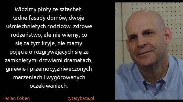 Harlan Coben: Widzimy płoty ze sztachet, ładne fasady domów, dwoje...