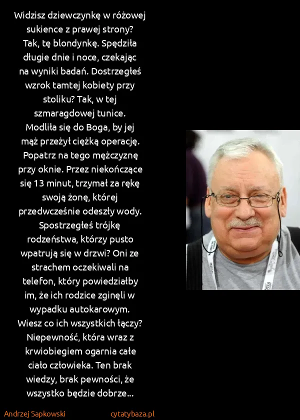 Andrzej Sapkowski: Widzisz dziew­czynkę w różowej su­kien­ce z pra­wej...