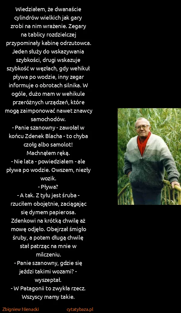 Zbigniew Nienacki: Wiedziałem, że dwanaście cylindrów wielkich jak gary...