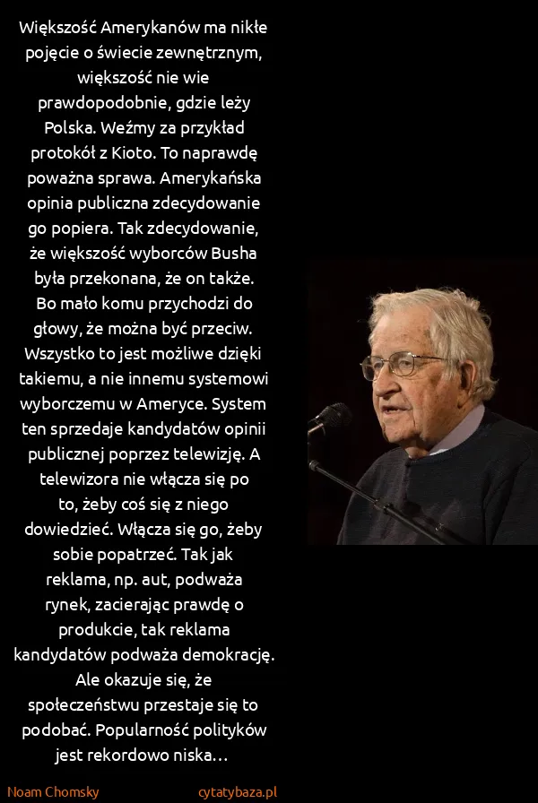 Noam Chomsky: Większość Amerykanów ma nikłe pojęcie o świecie...