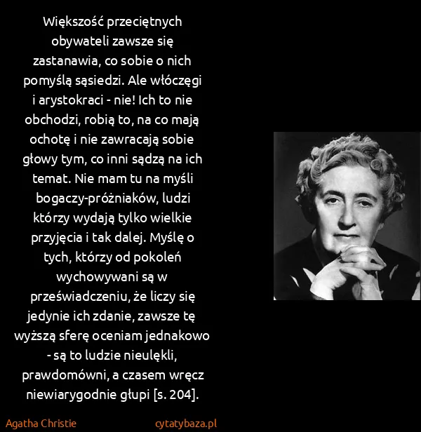 Agatha Christie: Większość przeciętnych obywateli zawsze się zastanawia,...