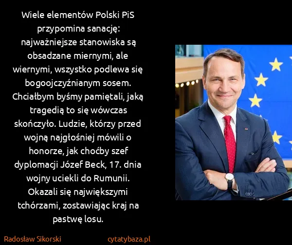 Radosław Sikorski: Wiele elementów Polski PiS przypomina sanację:...