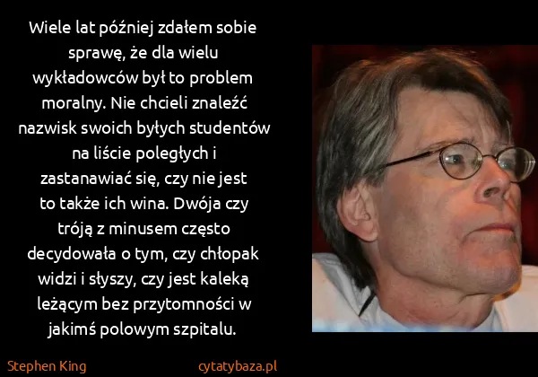 Stephen King: Wiele lat później zdałem sobie sprawę, że dla wielu...