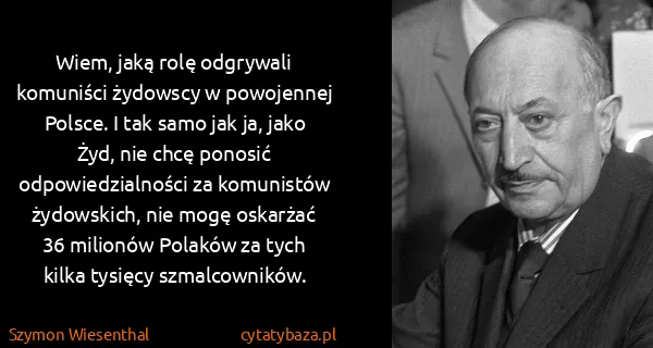 Szymon Wiesenthal: Wiem, jaką rolę odgrywali komuniści żydowscy w...
