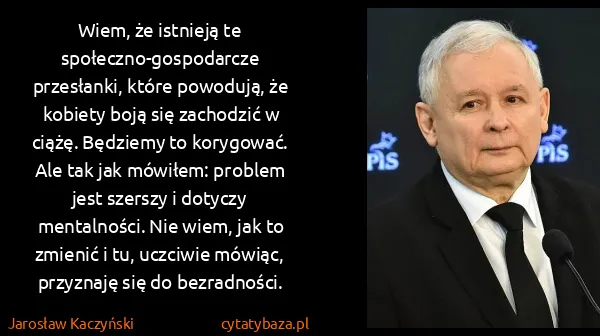 Jarosław Kaczyński: Wiem, że istnieją te społeczno-gospodarcze przesłanki,...