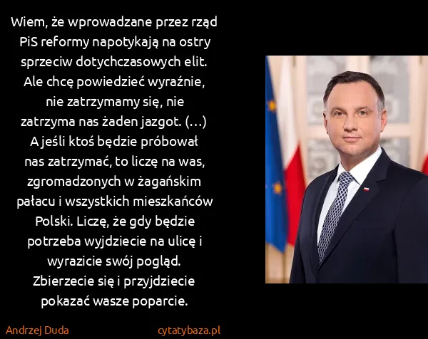Andrzej Duda: Wiem, że wprowadzane przez rząd PiS reformy napotykają...