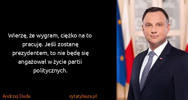 Andrzej Duda: Wierzę, że wygram, ciężko na to pracuję. Jeśli zostanę...