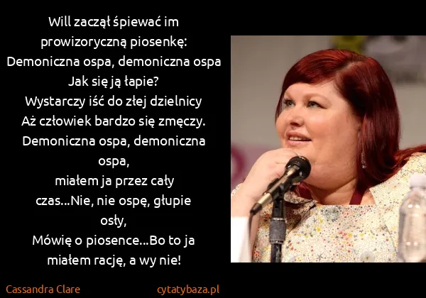 Cassandra Clare: Will zaczął śpiewać im prowizoryczną...