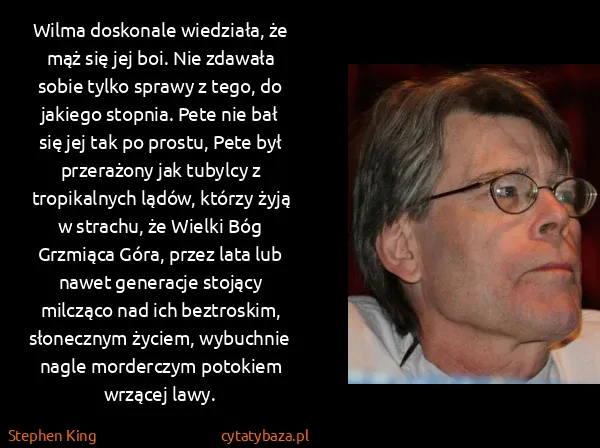 Stephen King: Wilma doskonale wiedziała, że mąż się jej boi. Nie...