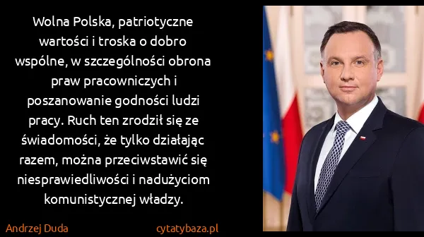 Andrzej Duda: Wolna Polska, patriotyczne wartości i troska o dobro...