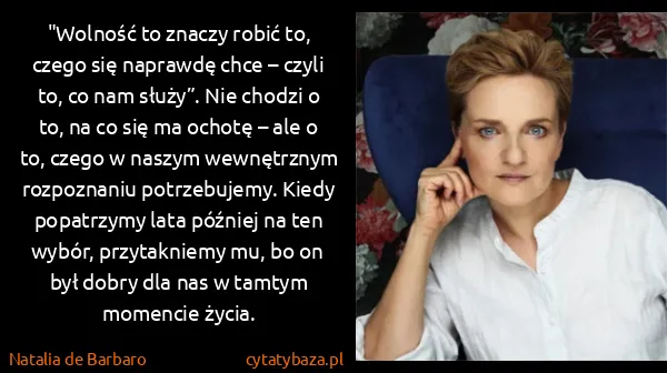 Natalia de Barbaro: "Wolność to znaczy robić to, czego się naprawdę chce –... Natalia de Barbaro: "Wolność to znaczy robić to, czego się naprawdę chce –...