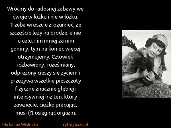 Michalina Wisłocka: Wróćmy do radosnej zabawy we dwoje w łóżku i nie w...
