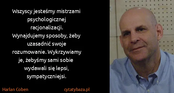 Harlan Coben: Wszy­scy je­ste­śmy mi­strza­mi psy­cho­lo­gicz­nej...