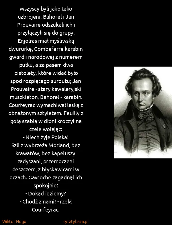 Wiktor Hugo: Wszyscy byli jako tako uzbrojeni. Bahorel i Jan...