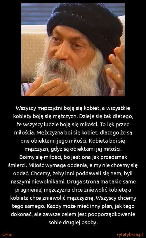 Osho: Wszyscy mężczyźni boją się kobiet, a wszystkie kobiety...