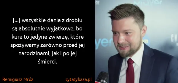 Remigiusz Mróz: [...] wszystkie dania z drobiu są absolutnie wyjątkowe,...